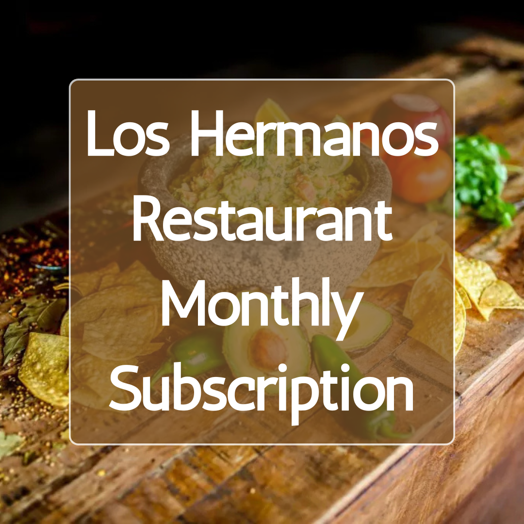 Los Hermanos Monthly Subscription